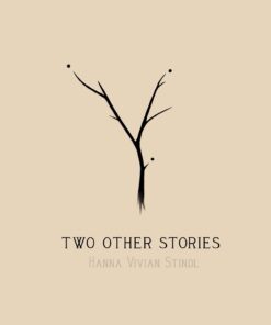 Hanna Vivian Stindl-Two Other Stories