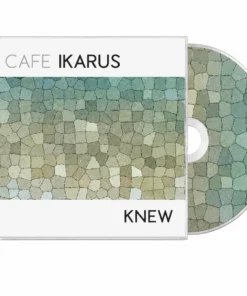 Cafe Ikarus - Knew